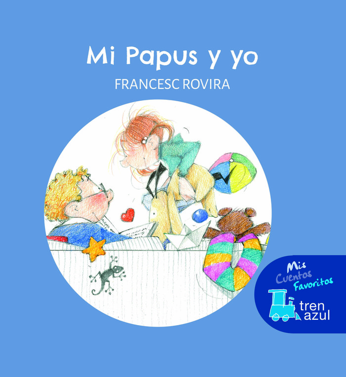 MI PAPUS Y YO.(MIS CUENTOS FAVORITOS)