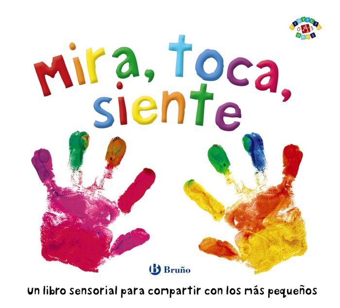 MIRA, TOCA, SIENTE:UN LIBRO SENSORIAL COMPARTIR PE