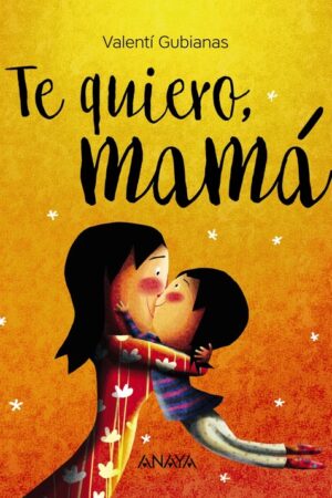 Te quiero, mamá