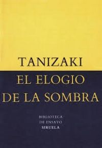 1.ELOGIO DE LA SOMBRA,EL (ENSAYO.SERIE MENOR)