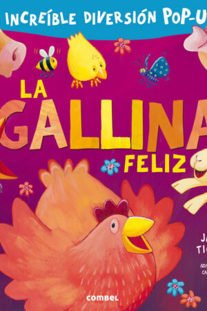 GALLINA FELIZ, LA.(INCREIBLE DIVERSION POP-UP)