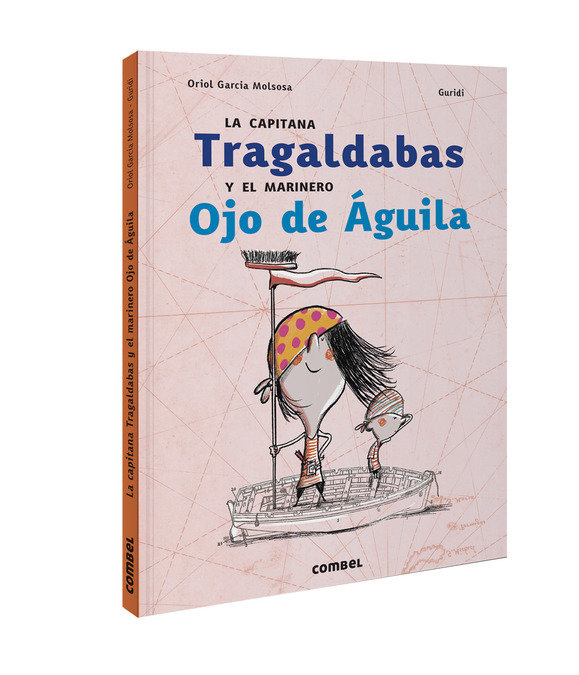 La capitana Tragaldabas y el marinero Ojo de Águil