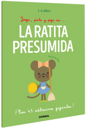 RATITA PRESUMIDA, LA.(JUEGA,PINTA Y PEGA CON...)