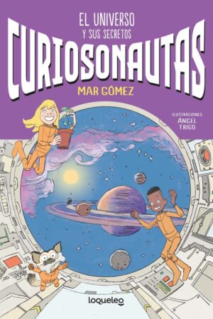 CURIOSONAUTAS 2 EL UNIVERSO Y SUS SECRETOS