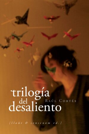 TRILOGIA DEL DESALIENTO