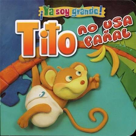 TITO NO USA PAÑAL-YA SOY GRANDE