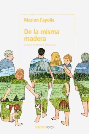 DE LA MISMA MADERA