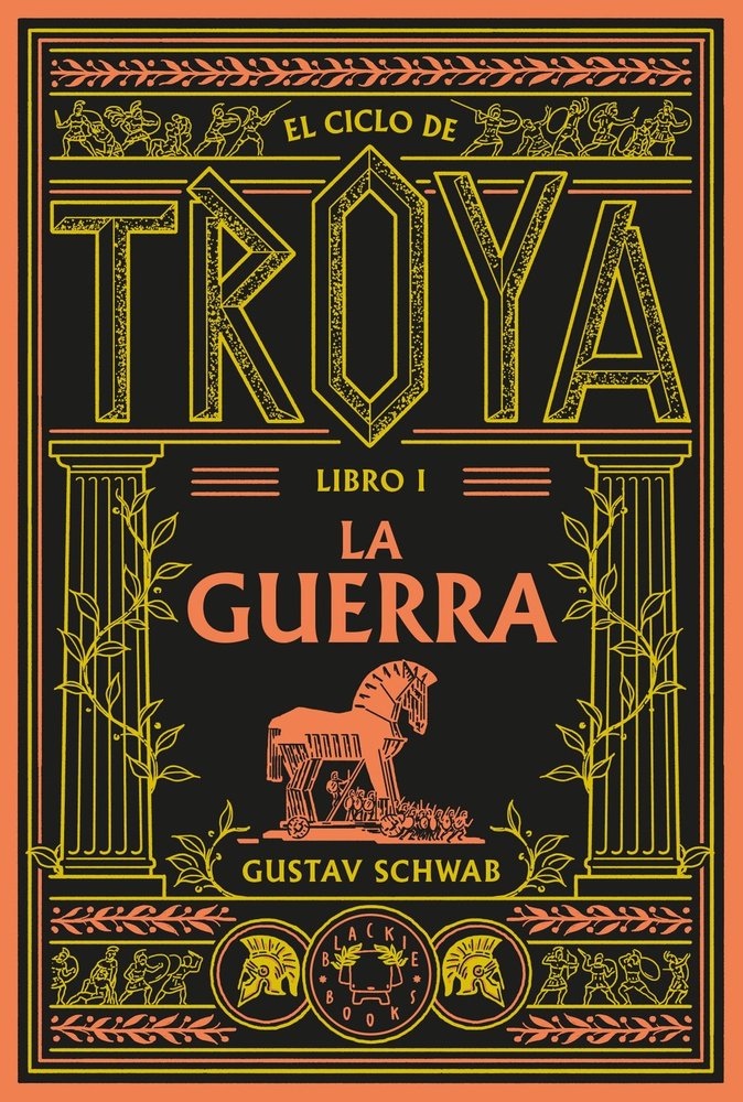 El ciclo de Troya. Libro 1: La guerra