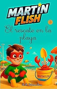 MARTÍNFLISH,2 Y EL RESCATE EN LA PLAYA 2