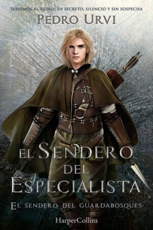 El Sendero del Especialista (El Sendero del Guardabosques, Libro 6)