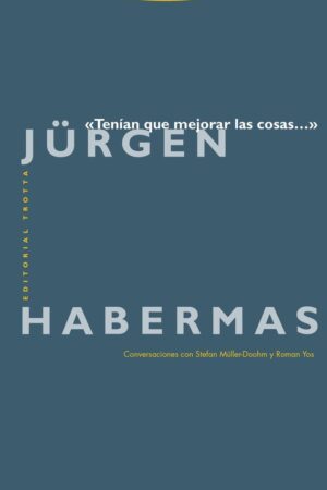 «Tenían que mejorar las cosas...»
