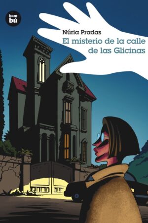 El misterio de la calle de las Glicinas