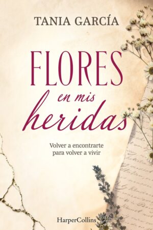 Flores en mis heridas