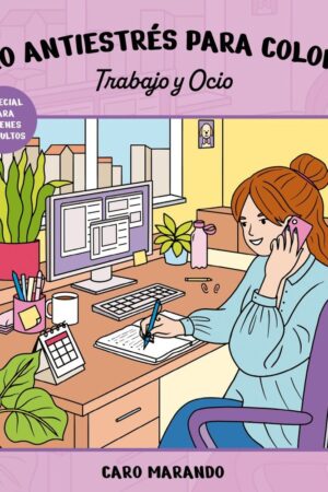 LIBRO ANTIESTRÉS PARA COLOREAR-TRABAJO Y OCIO