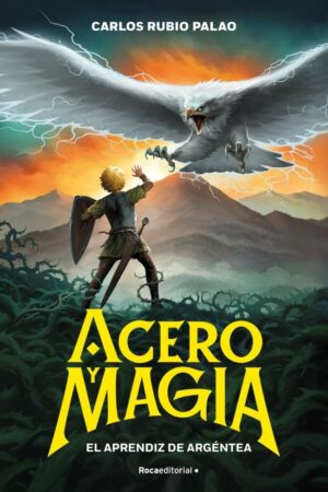 Acero y magia 1 - El aprendiz de Argéntea
