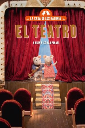 La casa de los ratones, volumen 2: El teatro. Nueva edición.