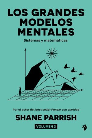 Los grandes modelos mentales, volumen 3