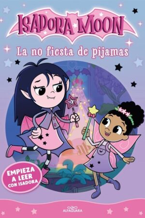 Empieza a leer con Isadora Moon 1 - La no fiesta de pijamas