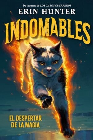 Indomables 1. El despertar de la magia