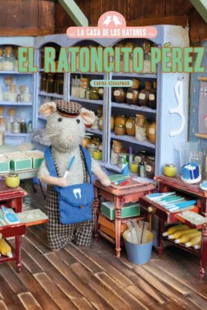 La casa de los ratones. El Ratoncito Pérez
