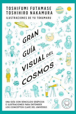 Gran guía visual del cosmos. Nueva versión extendida y actualizada.