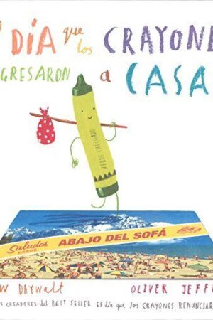 El día que los crayones regresaron a casa