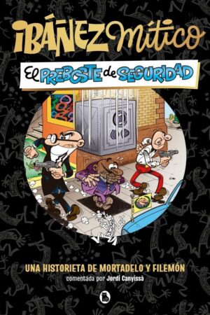 Ibáñez Mítico 2 - El preboste de seguridad