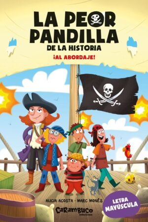 La peor pandilla de la historia. ¡Al abordaje!