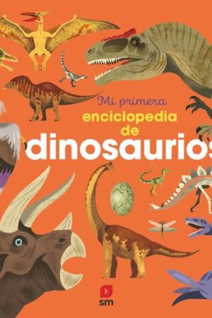 Mi primera enciclopedia de dinosaurios