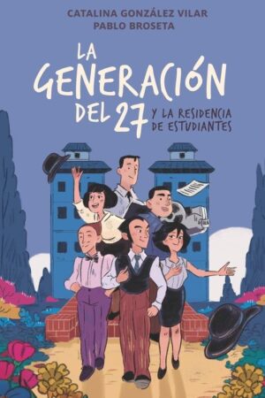 La generación del 27 en la Residencia de Estudiantes