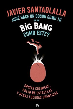Que hace un bosson como tu en un Big Bang como este(retapado)
