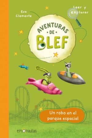 Aventuras de Blef. Un robo en el parque espacial