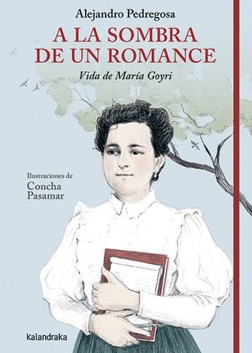 A la sombra de un romance. Vida de María Goyri