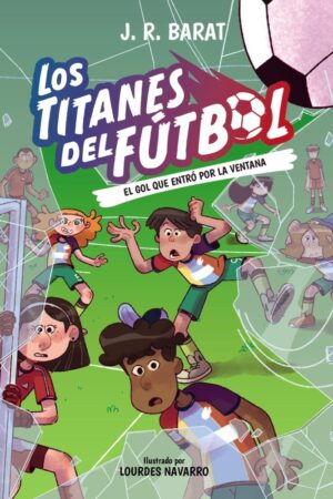 Los Titanes del Fútbol, 6. El gol que entró por la ventana