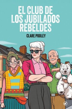 El club de los jubilados rebeldes