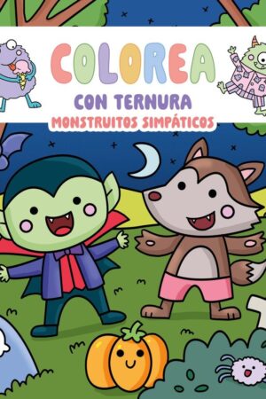 COLOREA CON TERNURA -MONSTRUITOS SIMPÁTICOS
