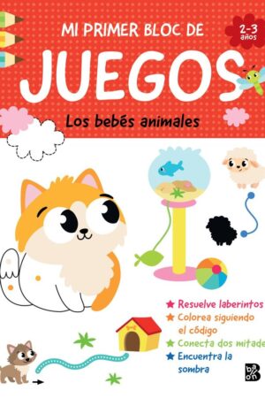 MI PRIMER BLOC DE JUEGOS- LOS BEBÉS ANIMALES