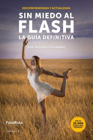 SIN MIEDO AL FLASH. LA GUÍA DEFINITIVA